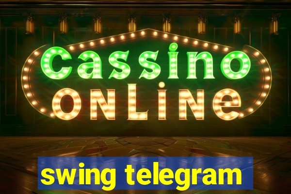 swing telegram